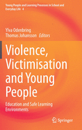 Violence, Victimisation and Young People: Education and Safe Learning Environments