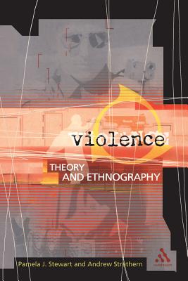 Violence - Stewart, Pamela J, and Strathern, Andrew