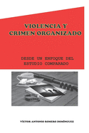 Violencia Y Crimen Organizado: Desde Un Enfoque del Estudio Comparado