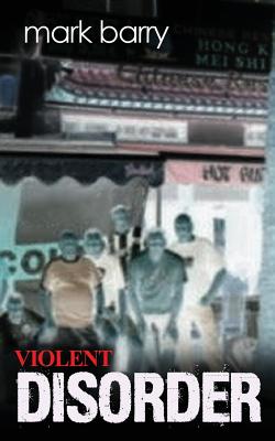 Violent Disorder - Barry, Mark