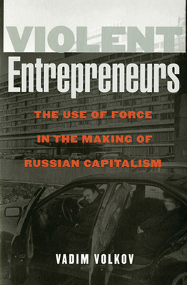 Violent Entrepreneurs - Volkov, Vadim