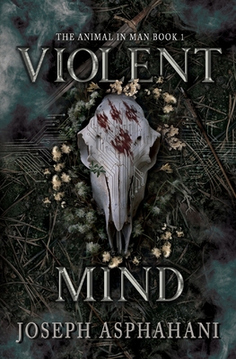 Violent Mind - Asphahani, Joseph