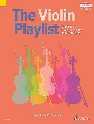 Violin Playlist: 50 Popular Classics in Easy Arrangements Book/Online Audio - Hal Leonard Corp (Creator), and Carson Turner, Barrie