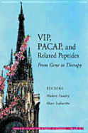 Vip, Pacap, and Related Peptides: From Gene to Therapy, Volume 1070 - Vaudry, Hubert (Editor), and Laburthe, Marc (Editor)