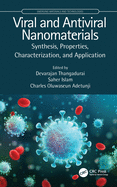 Viral and Antiviral Nanomaterials: Synthesis, Properties, Characterization, and Application