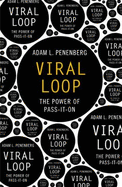 Viral Loop: The Power of Pass-it-on