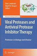 Viral Proteases and Antiviral Protease Inhibitor Therapy: Proteases in Biology and Disease