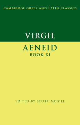 Virgil: Aeneid Book XI - McGill, Scott (Editor)