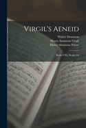 Virgil's Aeneid: Books I-XII, Books 1-6