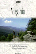 Virginia: A Guide to Backcountry Travel & Adventure