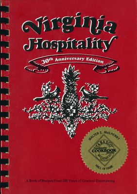 Virginia Hospitality: A Book of Recipes from 200 Years of Gracious Entertaining - The Junior League of Hampton Roads (Compiled by)