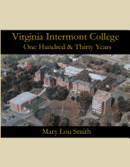 Virginia Intermont College: One Hundred & Thirty Years