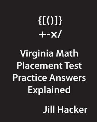 Virginia Math Placement Test Practice Answers Explained - Hacker, Jill