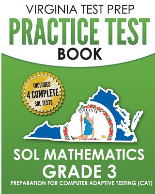 VIRGINIA TEST PREP Practice Test Book SOL Mathematics Grade 3: Includes Four SOL Math Practice Tests - Hawas, V