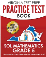 Virginia Test Prep Practice Test Book Sol Mathematics Grade 5: Includes Four Sol Math Practice Tests