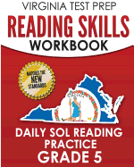 VIRGINIA TEST PREP Reading Skills Workbook Daily SOL Reading Practice Grade 5: Preparation for the SOL Reading Tests