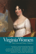 Virginia Women: Their Lives and Times, Volume 1