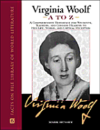 Virginia Woolf A to Z: A Comprehensive Reference to Her Life, Works, and Critical Reception - Hussey, Mark, and Mark Hussey