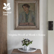 Virginia Woolf at Monk's House, Sussex: National Trust Guidebook