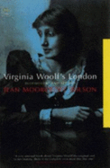 Virginia Woolf, Life and London: A Biography of Place