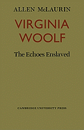 Virginia Woolf: The Echoes Enslaved