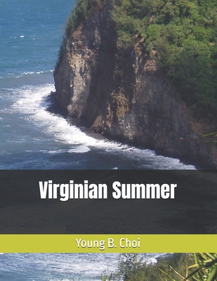 Virginian Summer - Choi, Young B