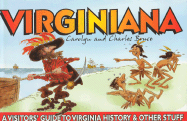 Virginiana: A Visitor's Guide to Virginia History and Other Stuff