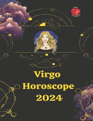 Virgo. Horoscope 2024 - Rubi, Angeline, and Rubi, Alina a