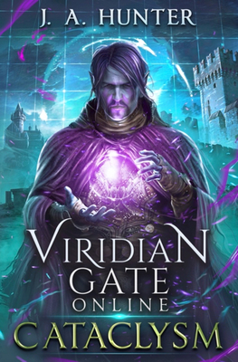 Viridian Gate Online: Cataclysm - Hunter, James a