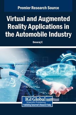 Virtual and Augmented Reality Applications in the Automobile Industry - E, Devaraj (Editor)