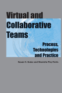 Virtual and Collaborative Teams: Process, Technologies and Practice