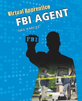 Virtual Apprentice: FBI Agent - Karlitz, Gail