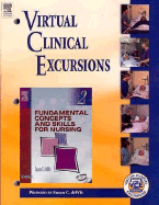 Virtual Clinical Excursions 2.0 to Accompany Fundamental Concepts & Skills for Nursing - Dewit, Susan C, Msn, RN, CNS, Phn, and Sullins, Ellen, PhD, and Long, Gina, RN, Dnsc