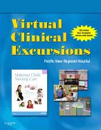 Virtual Clinical Excursions 3.0 for Maternal Child Nursing Care