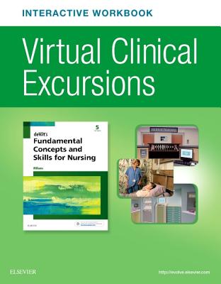 Virtual Clinical Excursions Online and Print Workbook for Dewit's Fundamental Concepts and Skills for Nursing - Williams, Patricia A, RN, Msn, Ccrn, and Dewit, Susan C, Msn, RN, CNS, Phn