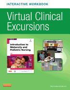 Virtual Clinical Excursions Online and Print Workbook for Introduction to Maternity and Pediatric Nursing