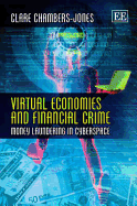 Virtual Economies and Financial Crime: Money Laundering in Cyberspace - Chambers-Jones, Clare