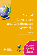 Virtual Enterprises and Collaborative Networks: Ifip 18th World Computer Congress Tc5/Wg5.5 -- 5th Working Conference on Virtual Enterprises 22-27 August 2004 Toulouse, France