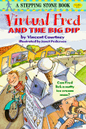 Virtual Fred and the Big Dip
