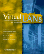 Virtual LANs: Construction, Implementation, and Management