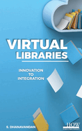 Virtual Libraries: Innovation to Integration