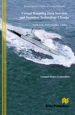 Virtual Roaming Data Services and Seamless Technology Change: GSM, LTE, WiFi, Satellite, CDMA - Henry-Labordre, Arnaud