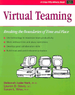 Virtual Teaming: Breaking the Boundaries of Time and Place - Jude-York, Deborah, and Davis, Lauren D., and Wise, Susan L.