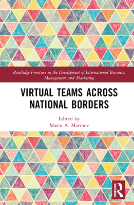 Virtual Teams Across National Borders - Marinov, Marin A (Editor)