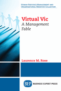Virtual Vic: A Management Fable