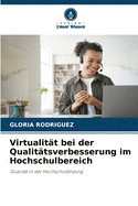 Virtualit?t bei der Qualit?tsverbesserung im Hochschulbereich