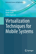 Virtualization Techniques for Mobile Systems