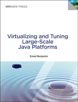 Virtualizing and Tuning Large Scale Java Platforms - Benjamin, Emad