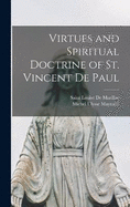 Virtues and Spiritual Doctrine of St. Vincent De Paul