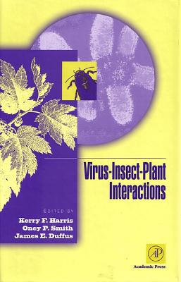 Virus-Insect-Plant Interactions - Harris, Kerry F (Editor), and Smith, Oney P (Editor), and Duffus, James E (Editor)